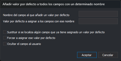 Cuadro de diálogo Añadir valor por defecto a todos los campos con un determinado nombre